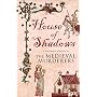 House of Shadows (Medieval Murderers Group 3)