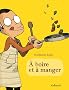 A boire et � manger