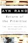 Return of the Primitive: the Anti-Industrial Revolution: The Anti-Industrial Revolution