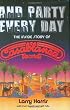 And Party Every Day: The Inside Story Of Casablanca Records