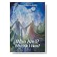Who Am I? Why Am I Here? Who Am I? Why Am I Here? Cover image