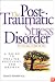 The Post-Traumatic Stress Disorder Sourcebook