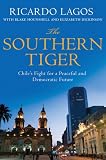 The Southern Tiger: Chiles Fight for a Democratic and Prosperous Future