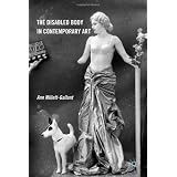 The Disabled Body in Contemporary Art