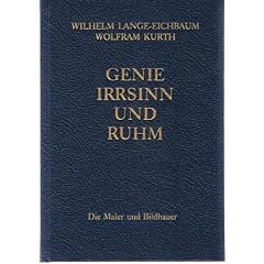 Genie, Irrsinn und Ruhm, in 11 Bdn., Bd.3, Die Maler und Bildhauer