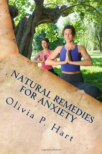 natural remedies for anxiety natural anxiety relief with alternative treatments