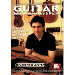 GUITAR SETUP, MAINTENANCE & REPAIR: THE DEFINITIVE GUIDE FOR MUSICIANS AND TECHNICIANS OF ALL LEVELS BY LeVan, John[Paperback] ON 01-2006