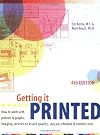 Getting It Printed: How to Work With Printers and Graphic Arts Services to Assure Quality, Stay on Schedule, and Control Costs (Getting It Printed)