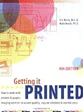 Getting It Printed: How to Work With Printers and Graphic Imaging Services to Assure Quality, Stay on Schedule and Control Costs (Getting It Printed) 4th Edition