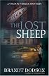 The Lost Sheep (Colton Parker Mystery Series, Book 4)