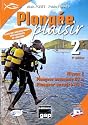 Plong&eacute;e plaisir Niveau 2 : Plongeur autonome 20 m, plongeur encadr&eacute; 40 m