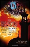 The Receding Shadow of the Prophet: The Rise and Fall of Radical Political Islam