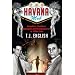 The Havana Mob: Gangster, Gamblers, Showgirls and Revolutionaries in 1950s Cuba