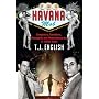 The Havana Mob: Gangster, Gamblers, Showgirls and Revolutionaries in 1950s Cuba