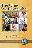 The ones we remember : scholars reflect on teachers who made a difference
