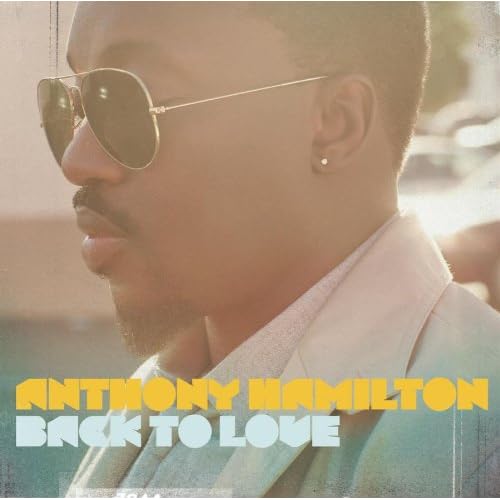 Anthony Hamilton Back to Love