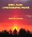 Spirit, Flow: A Photographic Prayer