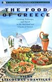 Food of Greece: Cooking, Folkways, and Travel in the Mainland and Islands of Greece (Fireside Cookbook Classics)