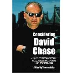 Considering David Chase: Essays on <I>The Rockford Files, Northern Exposure</I> and <I>The Sopranos</I>