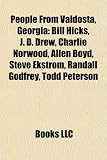 Produkt-Bild: People from Valdosta, Georgia: Bill Hicks, J. D. Drew, Charlie Norwood, Allen Boyd, Steve Ekstrom, Randall Godfrey, Todd Peterson