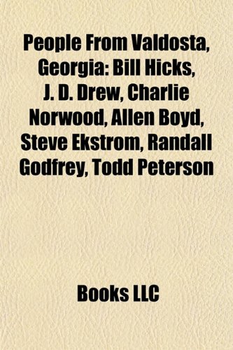 Produkt-Bild: People from Valdosta, Georgia: Bill Hicks, J. D. Drew, Charlie Norwood, Allen Boyd, Steve Ekstrom, Randall Godfrey, Todd Peterson