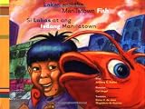 Lakas and the Manilatown Fish/Si Lakas at ang Isdang Manilatown
