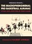FreeDarko Presents: The Macrophenomenal Pro Basketball Almanac: Styles, Stats, and Stars in Today's Game