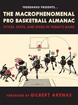 FreeDarko presents The Macrophenomenal Pro Basketball Almanac: Styles, Stats, and Stars in Today's Game
