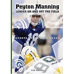 Peyton Manning: Leader on And Off the Field (Sports Stars With Heart)