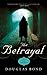 The Betrayal: A Novel on John Calvin