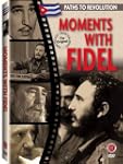 Moments With Fidel