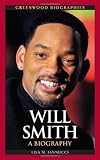Will Smith: A Biography (Greenwood Biographies)