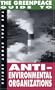 The Greenpeace Guide to Anti-Environmental Organizations (The Real Story Series)