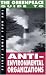 Book The Greenpeace Guide to Anti-Environmental Organizatio (The Real Story Series)