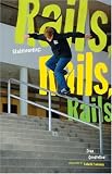 Skateboarding: Rails, Rails, Rails