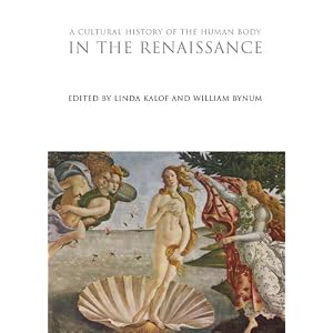 A Cultural History of the Human Body in the Renaissance