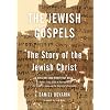 Jewish Gospels: The Story of the Jewish Christ