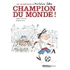 La vie h�ro�que d'Antoine Lebic, Tome 3 : Champion du monde