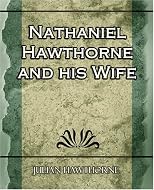 Nathaniel  Hawthorne and his Wife