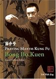 Praying Mantis Kung Fu - Bong Bo Kuen