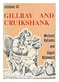 Gillray and Cruikshank : an illustrated life of James Gillray (1756-1815) and of George Cruikshank (1792-1878)