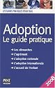 Adoption : Le guide pratique