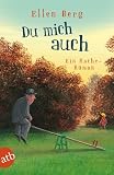 Du mich auch: Ein Rache-Roman