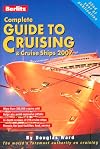 Berlitz 2007 Complete Guide to Cruising & Cruise Ships (Berlitz Complete Guide to Cruising and Cruise Ships)