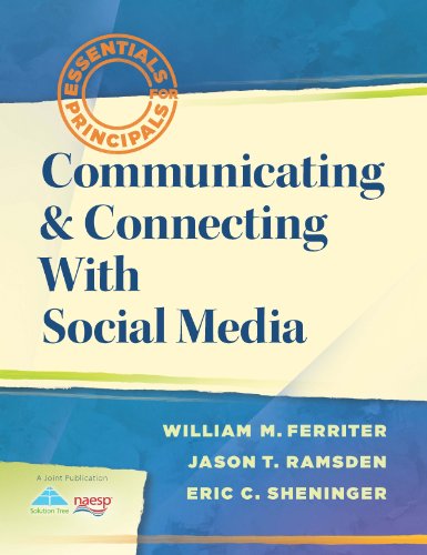 Communicating & Connecting With Social Media (Essentials for Principals)