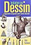 Initiation au dessin : Apprendre � regarder pour savoir dessiner