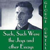 Such, Such Were the Joys and Other Essays | [George Orwell]