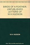 Birds of a feather : unpublished letters of W.H. Hudson