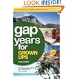 The Gap Year for Grown Ups, 3rd Edition: The Most Comprehensive, Practical Guide from the... by Susan Griffith