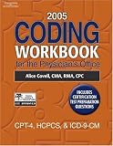 2005 Coding Workbook for the Physician`s Office